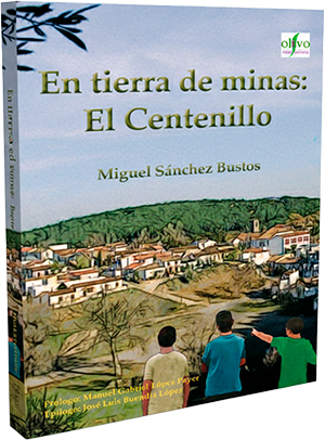 En tierra de minas: El Centenillo